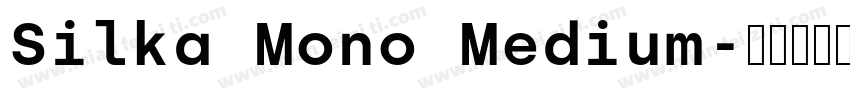 Silka Mono Medium字体转换